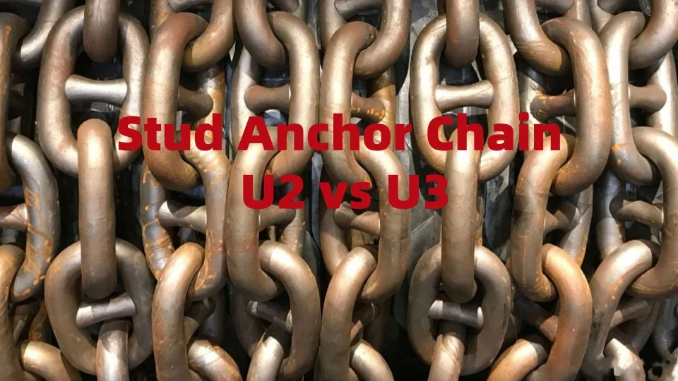 U2 vs. U3 Anchor Chains: How to Choose?