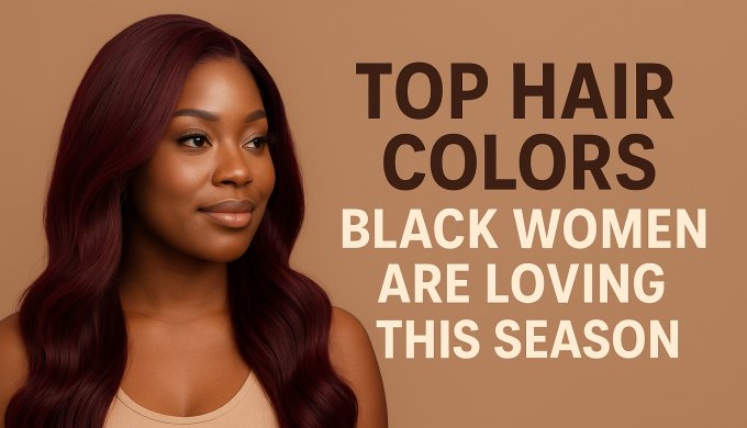 Top Hair Colors Black Women Are Loving This Season