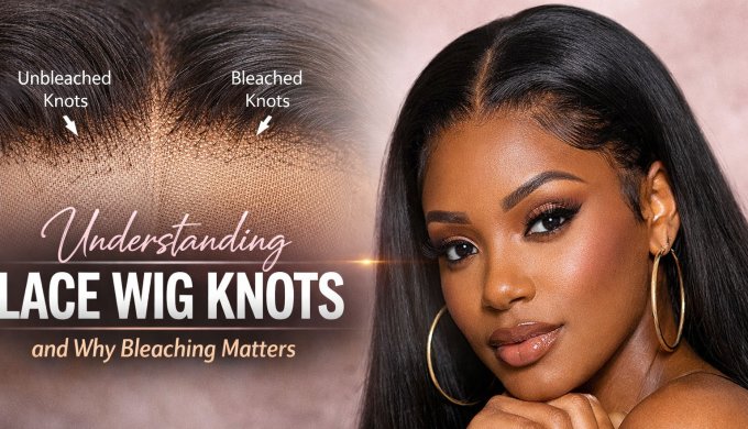Understanding Lace Wig Knots and Why Bleaching Matters