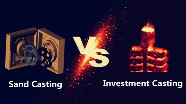 Sand Casting and Precision Casting (Investment Casting)