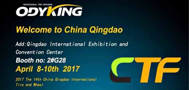 WELCOME TO 2017 THE 14TH CHINA QINGDAO INTERNATIONAL TIRE AND WHEEL,OUR BOOYH NO IS 2#G28.